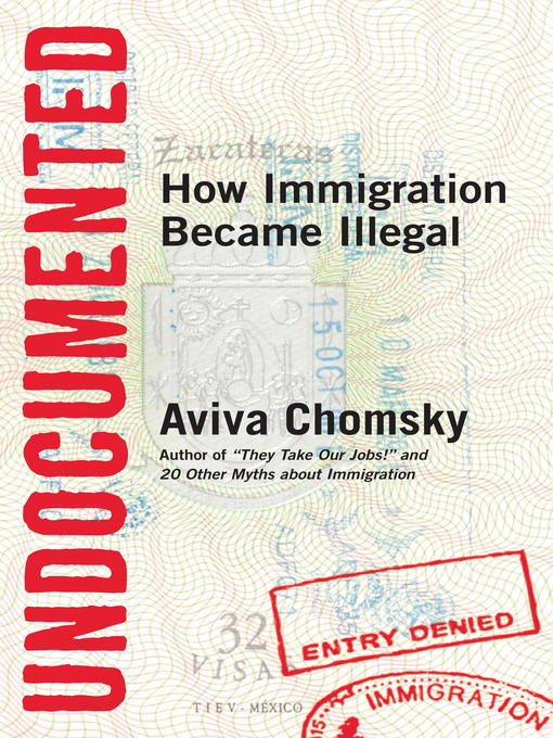 Title details for Undocumented by Aviva Chomsky - Available